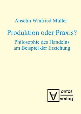 Produktion Oder Praxis?