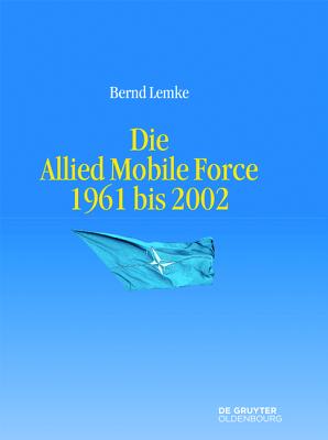 Allied Mobile Force 1961 bis 2002