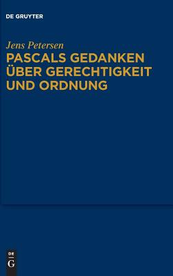 Pascals Gedanken über Gerechtigkeit und Ordnung