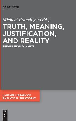 Truth, Meaning, Justification, and Reality