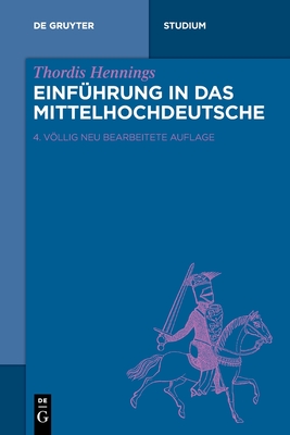 Einfuhrung in Das Mittelhochdeutsche