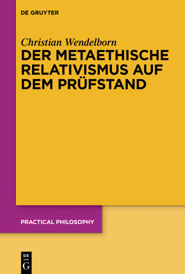 metaethische Relativismus auf dem Prüfstand