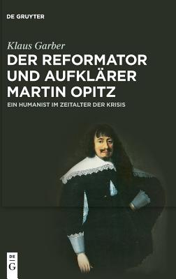 Reformator und Aufklärer Martin Opitz (1597–1639)