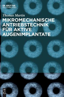 Mikromechanische Antriebstechnik für aktive Augenimplantate
