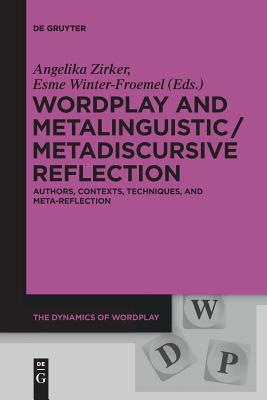 Wordplay and Metalinguistic / Metadiscursive Reflection