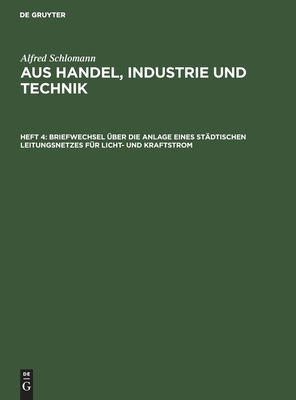 Briefwechsel über die Anlage eines städtischen Leitungsnetzes für Licht- und Kraftstrom