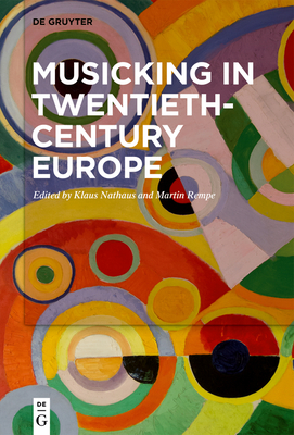 Musicking in Twentieth-century Europe