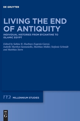 Living the End of Antiquity