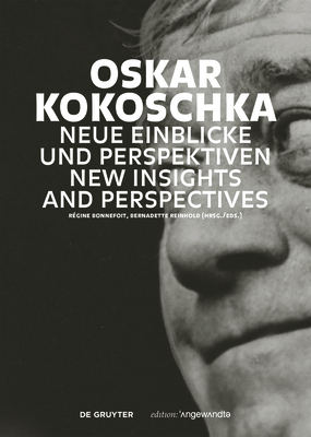 Oskar Kokoschka: Neue Einblicke und Perspektiven / New Insights and Perspectives