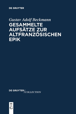 Gesammelte Aufsätze Zur Altfranzösischen Epik