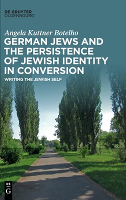 German Jews and the Persistence of Jewish Identity in Conversion