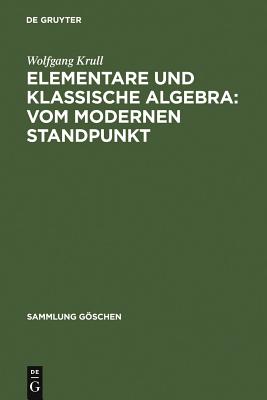 Elementare und klassische Algebra