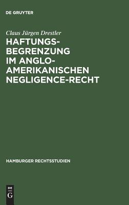 Haftungsbegrenzung im anglo-amerikanischen Negligence-Recht