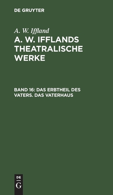 Erbtheil des Vaters. Das Vaterhaus