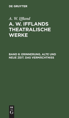 Erinnerung. Alte und neue Zeit. Das Vermächtniß