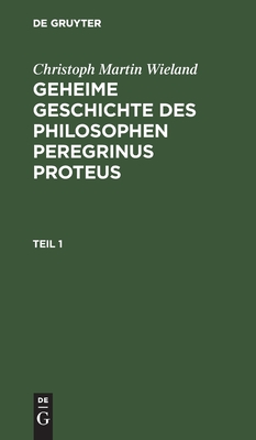 Geheime Geschichte des Philosophen Peregrinus Proteus. Teil 1