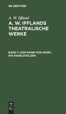 Mann von Wort. Die Hagelstolzen
