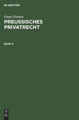 Preußisches Privatrecht. Band 4