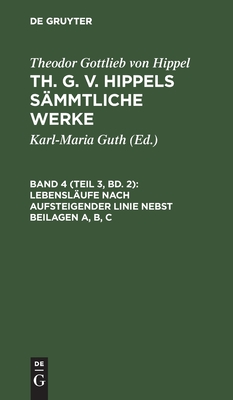 Lebensläufe nach aufsteigender Linie nebst Beilagen A, B, C