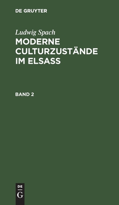Moderne Culturzustände im Elsass. Band 2