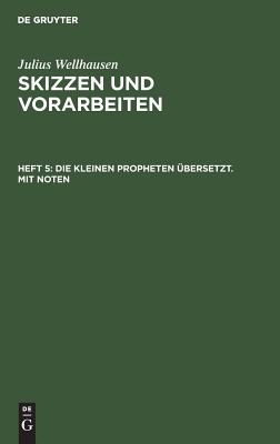 kleinen Propheten übersetzt. Mit Noten