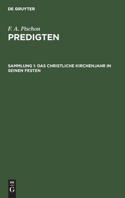 christliche Kirchenjahr in seinen Festen