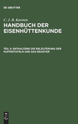 Enthaltend die Erläuterung der Kupfertafeln und das Register