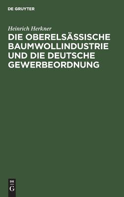oberelsässische Baumwollindustrie und die deutsche Gewerbeordnung