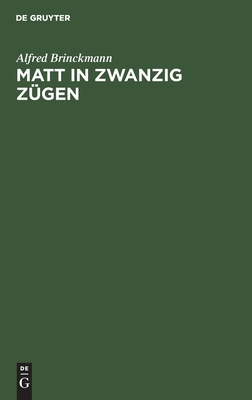 Matt in zwanzig Zügen