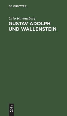 Gustav Adolph und Wallenstein