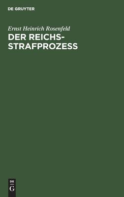 Der Reichs-Strafprozeß