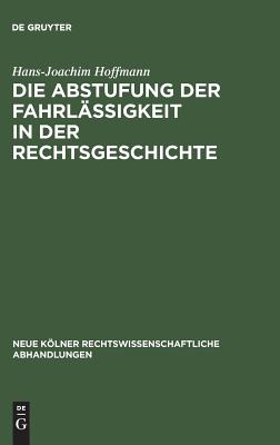 Abstufung der Fahrlässigkeit in der Rechtsgeschichte
