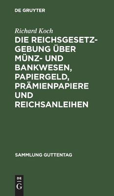 Reichsgesetzgebung über Münz- und Bankwesen, Papiergeld, Prämienpapiere und Reichsanleihen