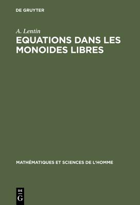 Equations Dans Les Monoides Libres