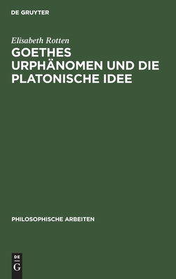 Goethes Urphänomen Und Die Platonische Idee