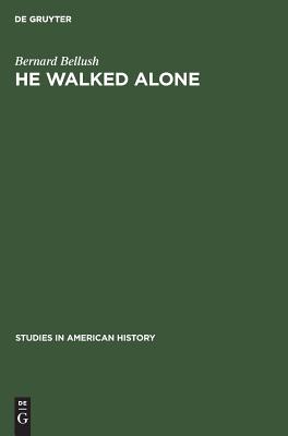 He Walked Alone