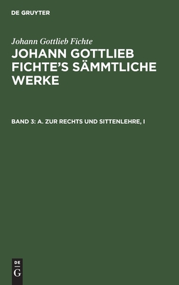 A. Zur Rechts und Sittenlehre, I