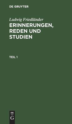 Erinnerungen, Reden und Studien. Teil 1