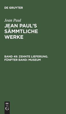 Zehnte Lieferung. Fünfter Band: Museum