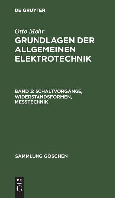 Schaltvorgänge, Widerstandsformen, Messtechnik