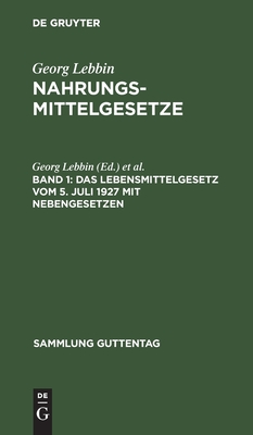 Lebensmittelgesetz vom 5. Juli 1927 mit Nebengesetzen
