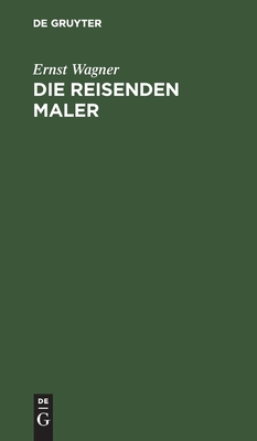 Die reisenden Maler