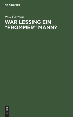 War Lessing ein "frommer" Mann?