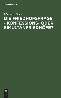 Friedhofsfrage - Konfessions- oder Simultanfriedhöfe?