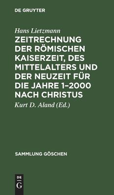 Zeitrechnung der römischen Kaiserzeit, des Mittelalters und der Neuzeit für die Jahre 1–2000 nach Christus