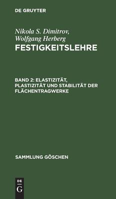 Elastizität, Plastizität und Stabilität der Flächentragwerke