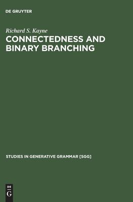 Connectedness and Binary Branching