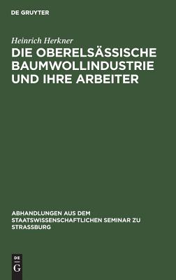 oberelsässische Baumwollindustrie und ihre Arbeiter
