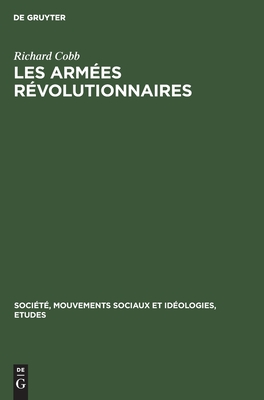 Les Armées Révolutionnaires. Volume 1