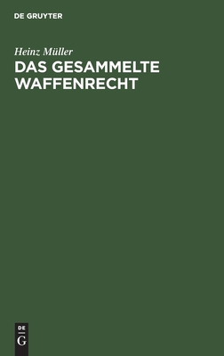 Das gesammelte Waffenrecht